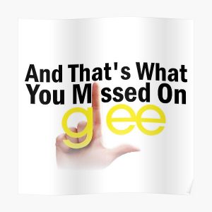 And That's What You Missed On Glee Poster RB2403 product Offical Glee Merch