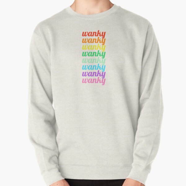 wanky (Santana's phrase glee) Pullover Sweatshirt RB2403 product Offical Glee Merch