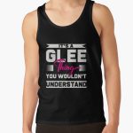 It's A Glee Thing You Wouldn't Understand Tank Top RB2403 product Offical Glee Merch