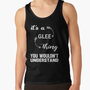 It's A Glee Thing You Wouldn't Understand Tank Top RB2403 product Offical Glee Merch