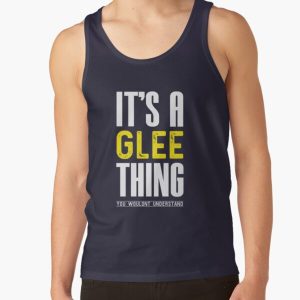 It's A  GleeThing You Wouldn't Understand Gift Tank Top RB2403 product Offical Glee Merch